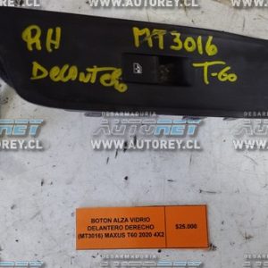 Botón Alza Vidrio Delantero Derecho (MT3016) Maxus T60 2020 4×2 $20.000 + IVA