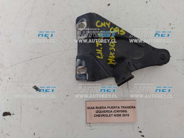 Guía Rueda Puerta Trasera Izquierda (CNY095) Chevrolet N300 2015 $15.000 + IVA