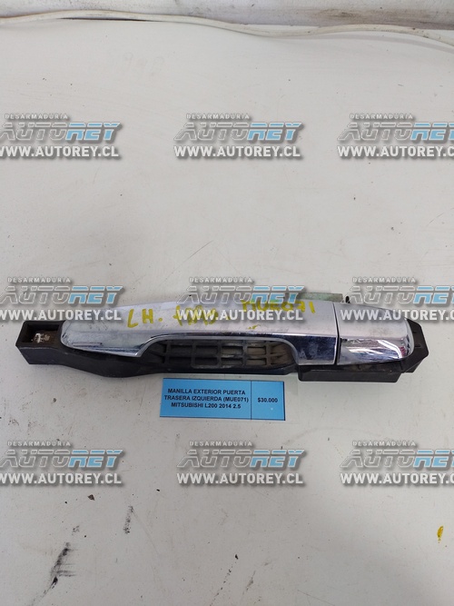 Manilla Exterior Puerta Trasera (MUE071) Mitsubishi L200 2014 2.5 $30.000 + IVA