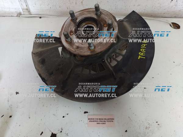 Muñón Con Masa Delantero Izquierdo (TRA146) Toyota Rav 4 2021 $90.000 + IVA