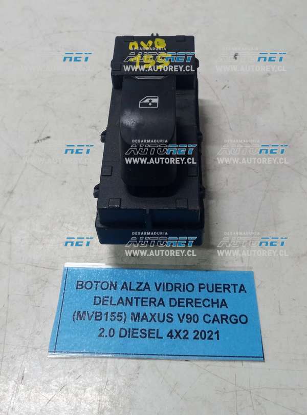 Boton Alza Vidrio Puerta Delantera Derecha (MVB155) Maxus V90 Cargo 2.0 Diesel 4×2 2021